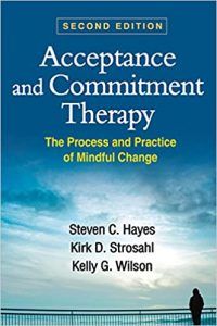 Acceptance and Commitment Therapy, Second Edition