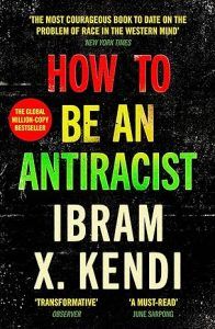 How to be an Antiracist