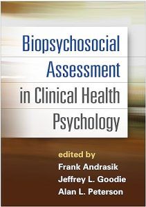 Biopsychosocial Assessment in Clinical Health Psychology