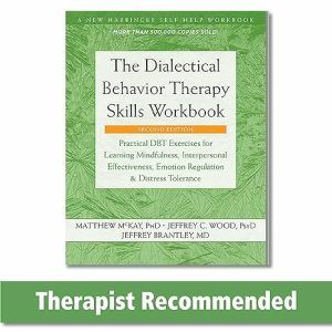 Dialectical Behavior Therapy Skills Workbook