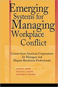 Emerging Systems for Managing Workplace Conflict