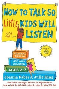 How to Talk So Little Kids Will Listen