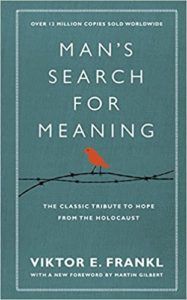 Man's Search for Meaning