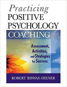 Practicing Positive Psychology Coaching