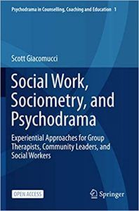 Social Work, Sociometry, and Psychodrama