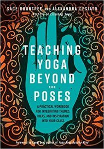 Teaching Yoga Beyond the Poses