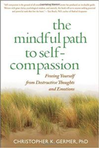 The Mindful Path to Self-Compassion