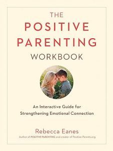 The Positive Parenting Workbook