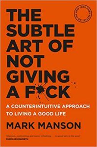 The Subtle Art of Not Giving a F*ck