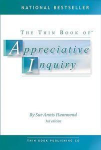 The Thin Book of Appreciative Inquiry